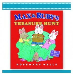 MAX AND RUBY’S TREASURE HUNT