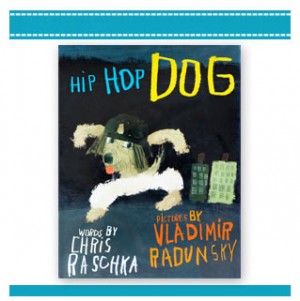 HIP HOP DOG book Raschka