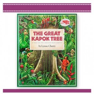 The Great Kapok Tree - Eco book by Lynne Cherry
