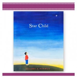 STAR CHILD - Book by Claire Nivola -